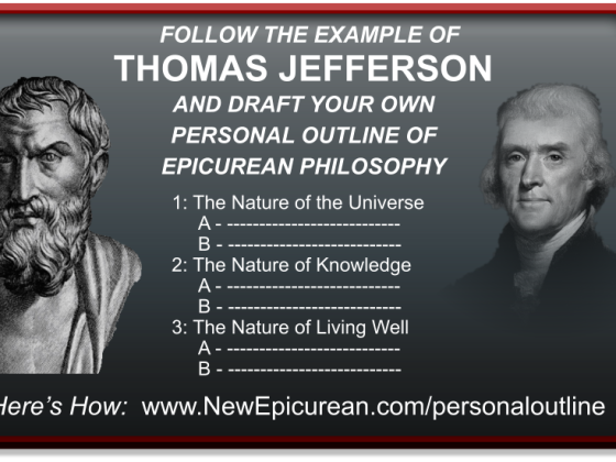 Follow the Example of Thomas Jefferson And Draft Your Own Personal Outline of Epicurean Philosophy