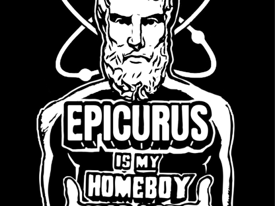 Epicurus Is My Homeboy