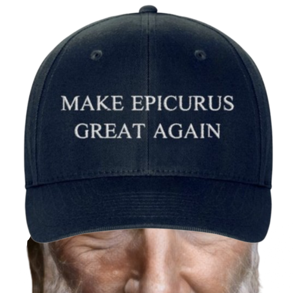 Make Epicurus Great Again