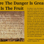 Where The Danger Is Great, So Also Is The Fruit