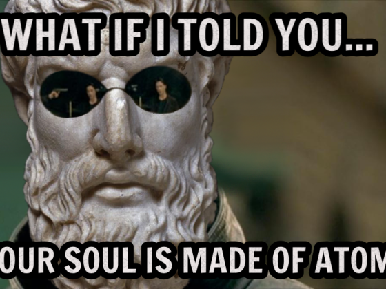 Your Soul Is Made of Atoms