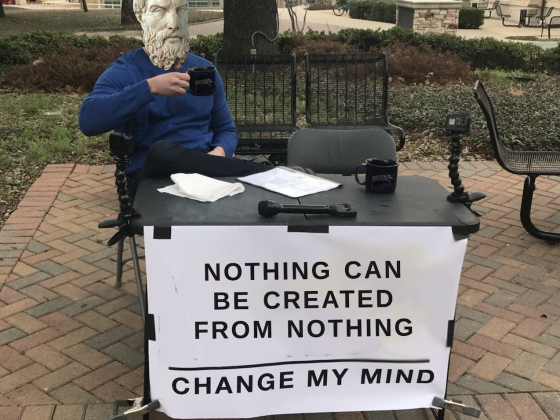 Nothing Can Be Created From Nothing: Change My Mind