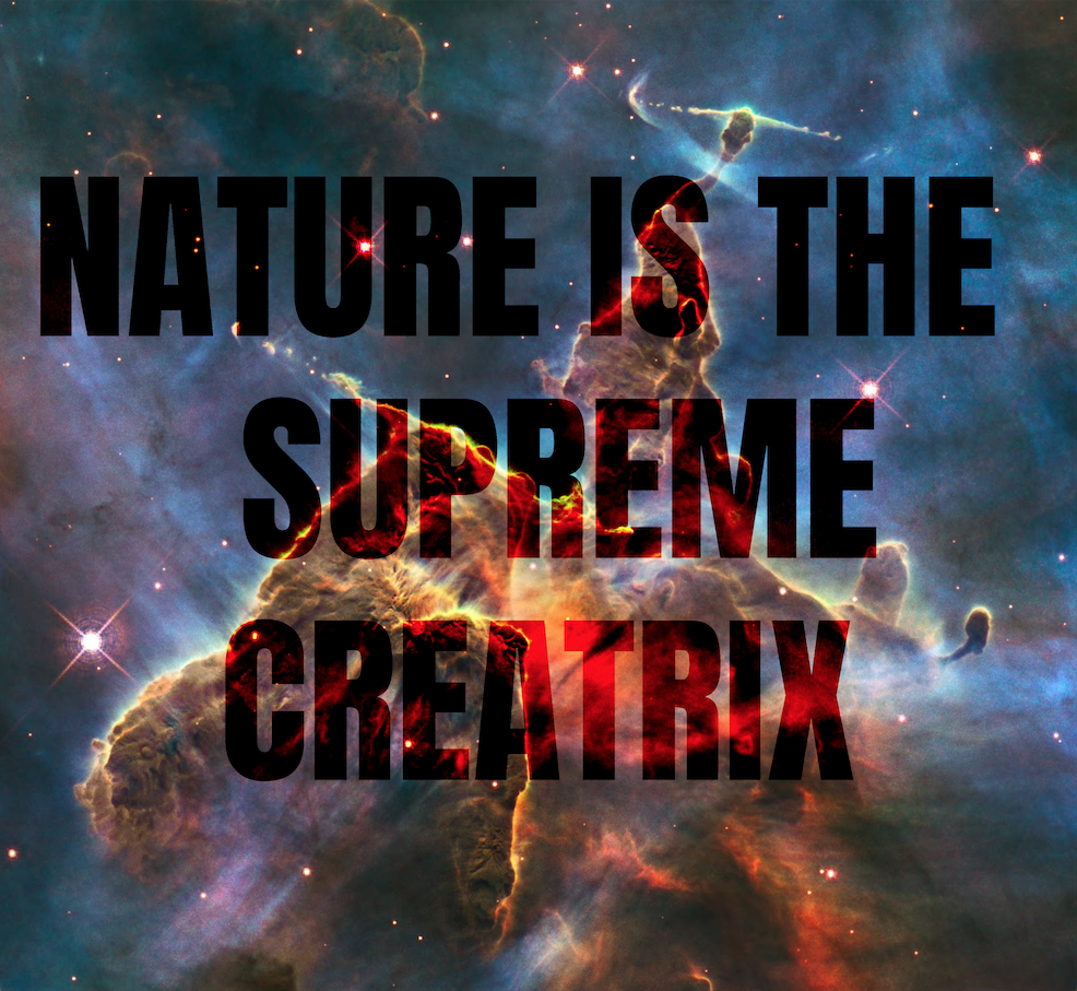 Nature is the Supreme Creatrix