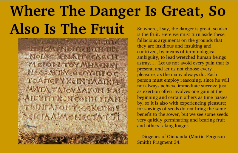 Where The Danger Is Great, So Also Is The Fruit